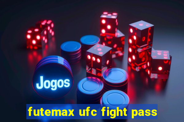 futemax ufc fight pass